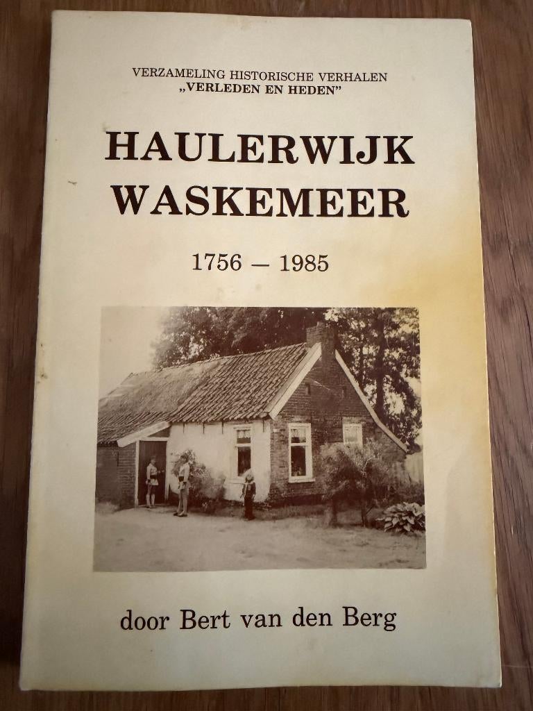 Haulerwijk Waskemeer 1756 - 1985, Ophalen of Verzenden, 20e eeuw of later, Gelezen