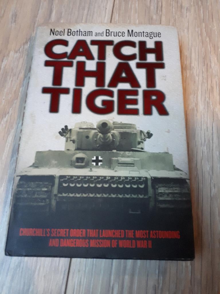 Catch That Tiger Churchill's Secret Order hardcover, Ophalen of Verzenden, Tweede Wereldoorlog, Zo goed als nieuw, Overige onderwerpen