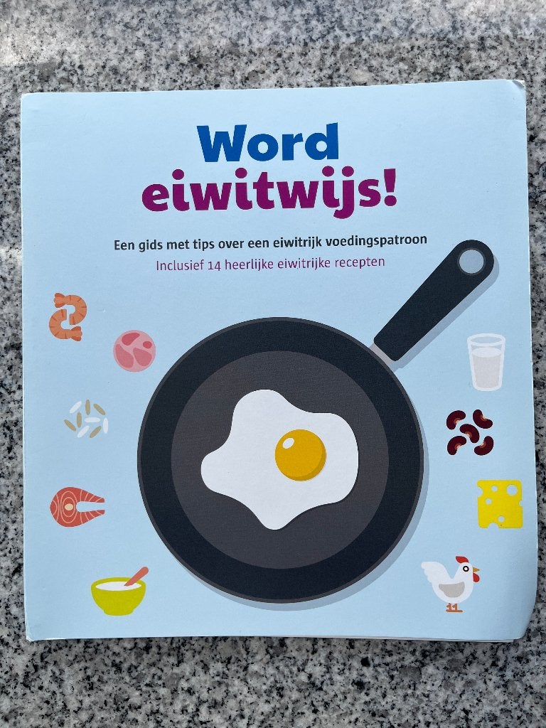Word eiwitwijs!, Boeken, Gelezen, Dieet en Voeding, Verzenden, Eveline de Jong en Anita Kootwijk – Jonker