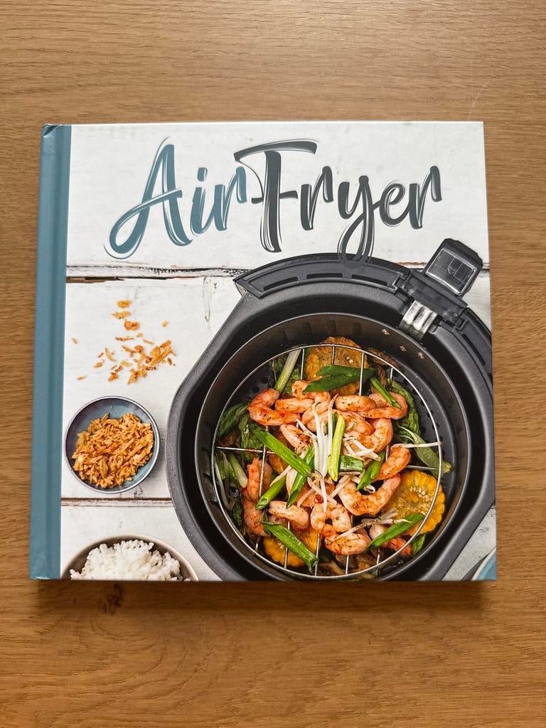 Airfryer Kookboek: Gezonde en Veelzijdige Recepten, Hoofdgerechten, Ophalen of Verzenden, Zo goed als nieuw, Gezond koken