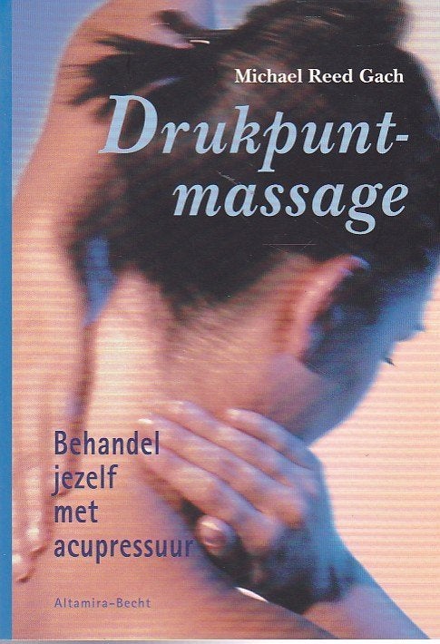 M. Reed Gach - Drukpuntmassage - Behandel jezelf Acupressuur, Kruiden en Alternatief, Nieuw, Ophalen of Verzenden, M. Reed Gach