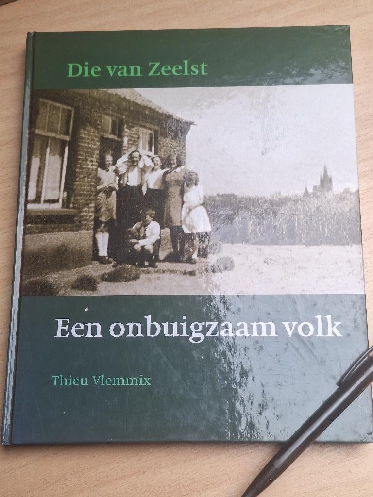 Die van Zeelst, een onbuigzaam volk, Boeken, Ophalen of Verzenden, Zo goed als nieuw