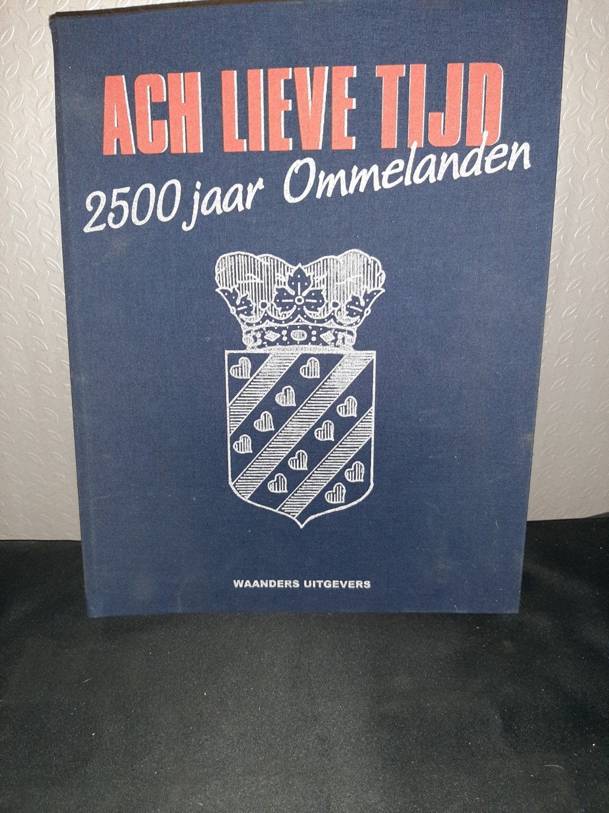 Ach Lieve Tijd: 2500 jaar Ommelanden - Waanders Uitgevers, Boeken, Geschiedenis | Stad en Regio, Ophalen of Verzenden, 20e eeuw of later