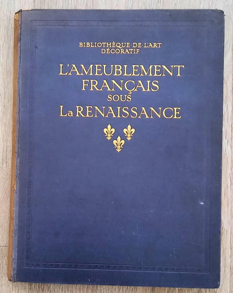 L’Ameublement Français sous la Renaissance 1913 Meubels, Antiek en Kunst, Ophalen of Verzenden