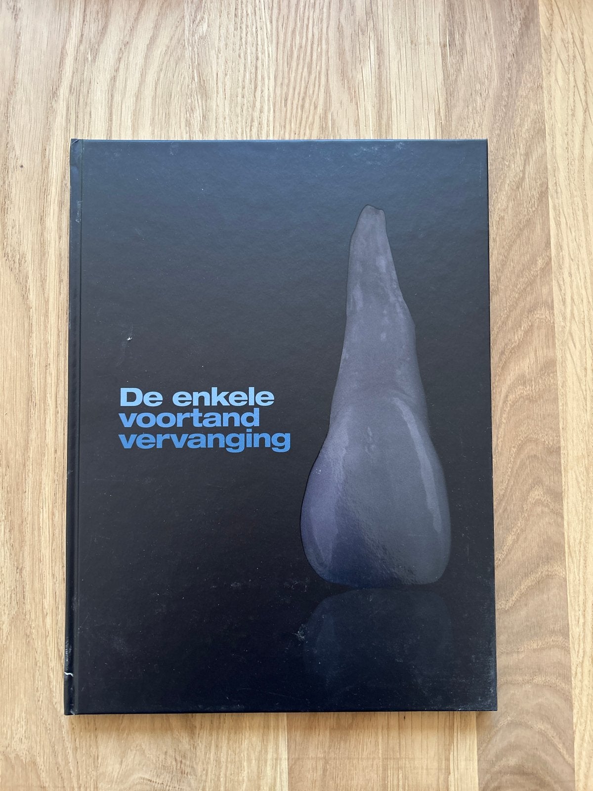 De Enkele Voortand Vervanging - Tandheelkunde Boek, Ophalen of Verzenden, Gelezen