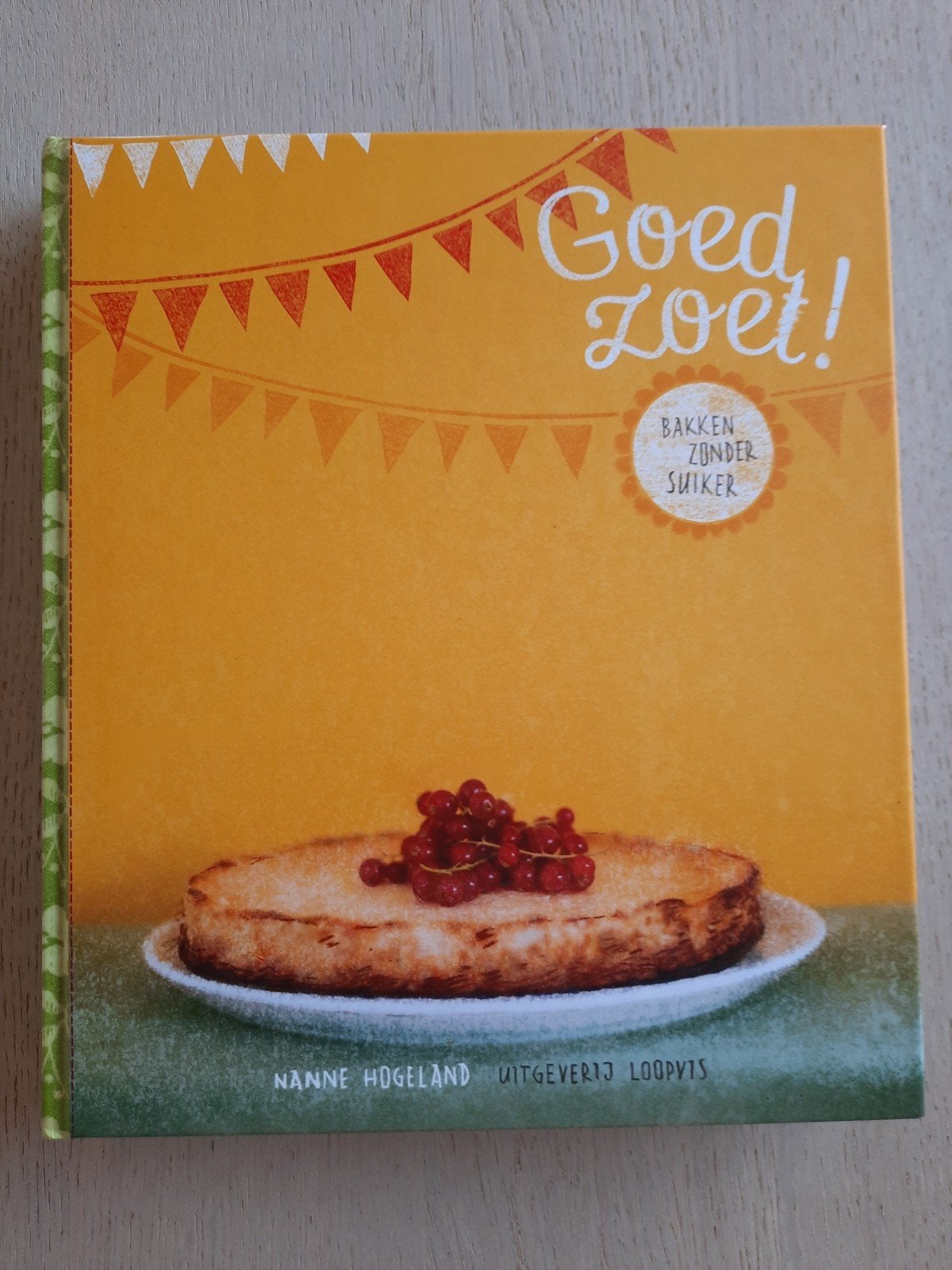 GOED ZOET! - Nanne Hogeland, Boeken, Ophalen of Verzenden, Zo goed als nieuw, Gezond koken