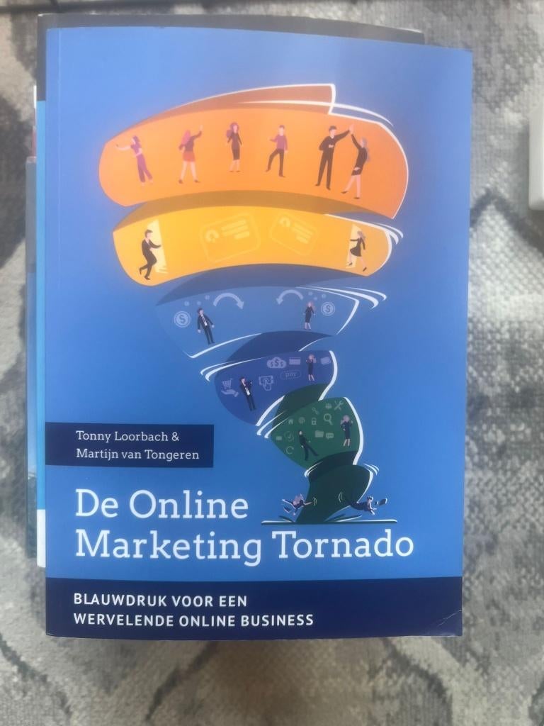 De online markering tornado, Loorbach & van Tongeren, Ophalen of Verzenden, Gelezen, Management, Tonny Loorbach & Martijn van Tongeren
