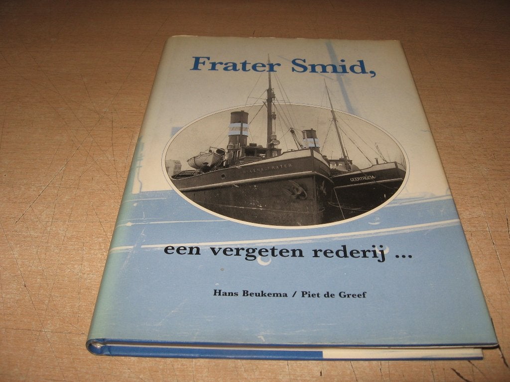 Hans Beukema     Frater Smid....een vergeten rederij.., Ophalen of Verzenden, Zo goed als nieuw, Boek of Tijdschrift
