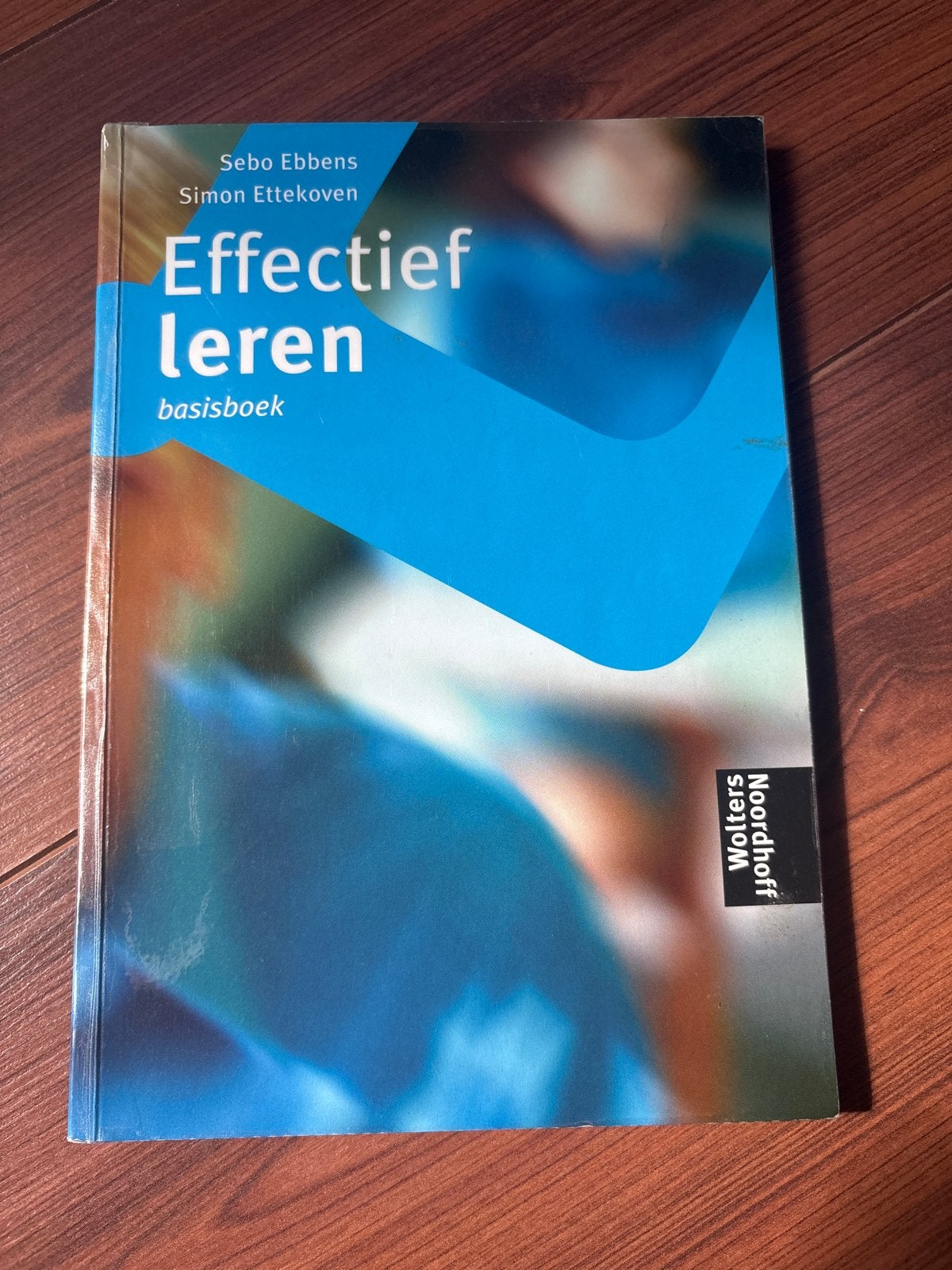 Effectief leren - basisboek (Sebe Ebbens, Simon Ettekoven), Boeken, Ophalen of Verzenden, Zo goed als nieuw, HBO