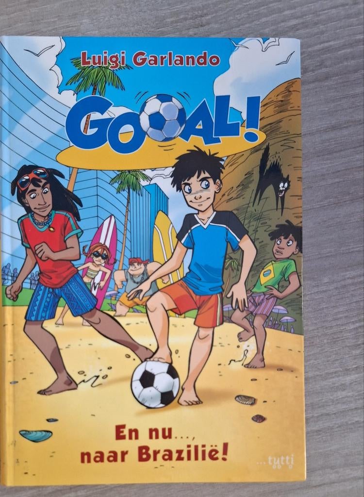 Goal! En nu... naar Brazilië! - Luigi Garlando, Boeken, Ophalen of Verzenden, Zo goed als nieuw, Luigi Garlando, Balsport