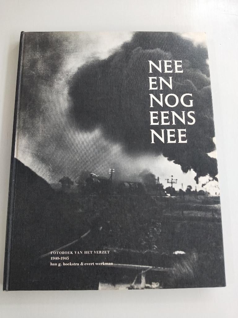 Boek Nee en nog eens nee - Fotoboek van het verzet 1940-1945, Boeken, Oorlog en Militair, Tweede Wereldoorlog, Ophalen of Verzenden