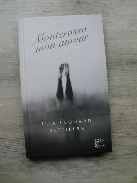 Ilja Leonard Pfeijffer - Monterosso mon amour  (Hardcover), Boeken, Boekenweekgeschenken, Ophalen of Verzenden, Nieuw