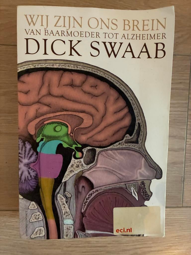Boek: Wij zijn ons brein - Dick Swaab, Ophalen of Verzenden, Gelezen, Functieleer of Neuropsychologie