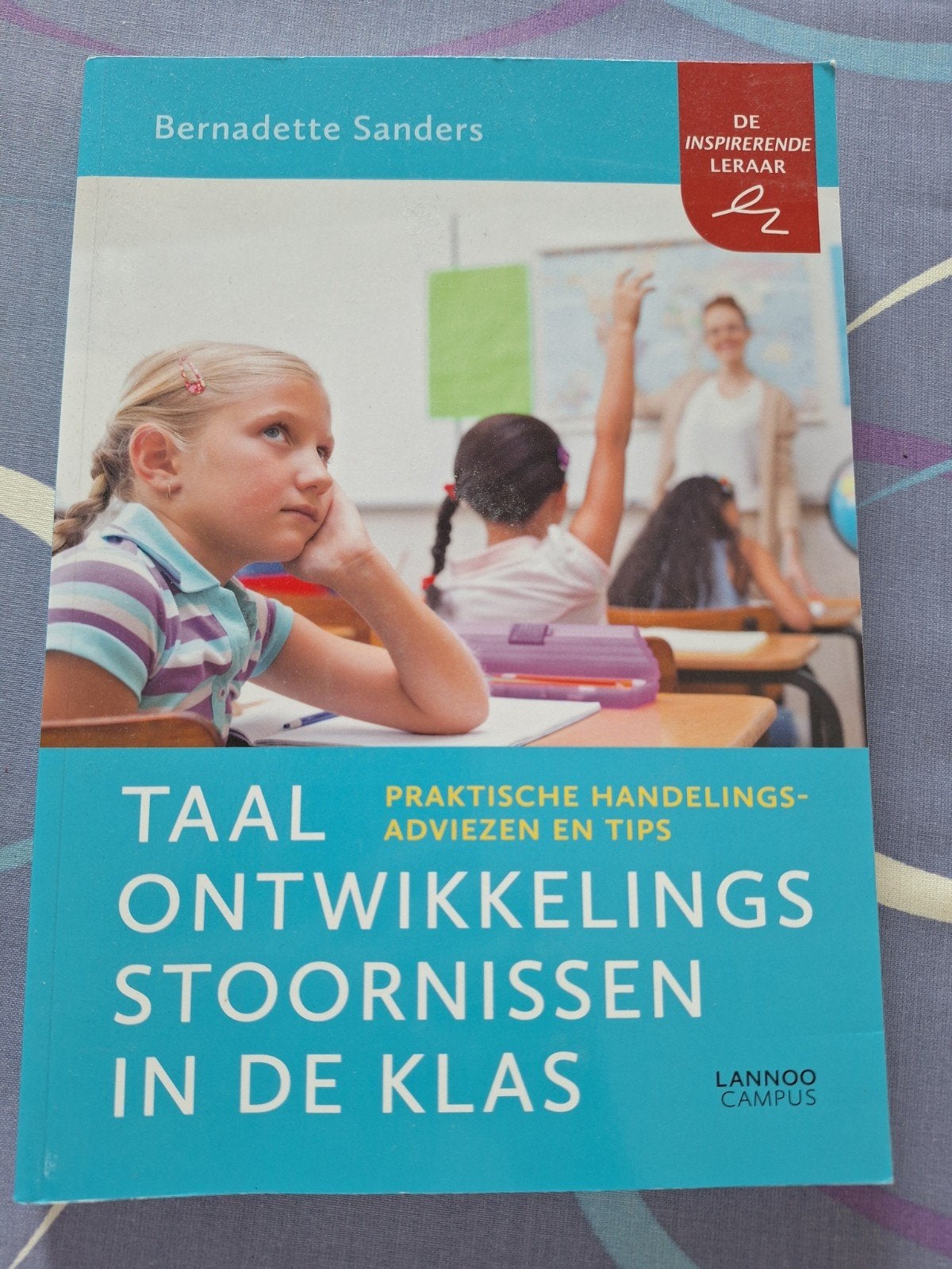 Taalontwikkelingsstoornissen in de Klas - Bernadette Sanders, Boeken, Bernadette Sanders, Ophalen of Verzenden, Zo goed als nieuw
