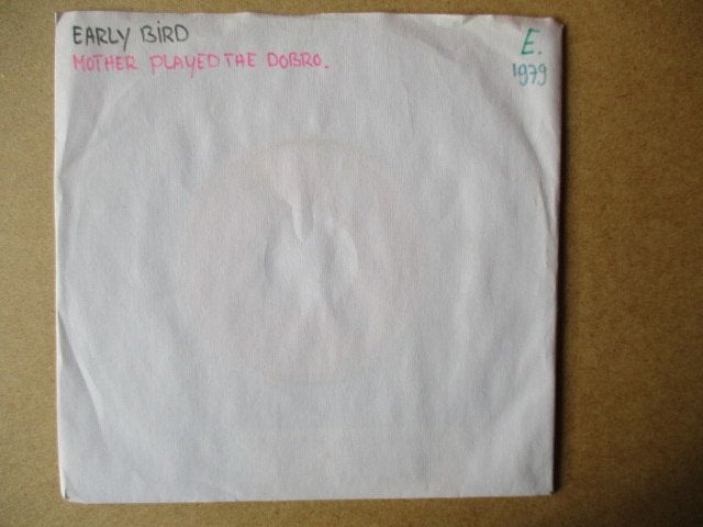 s5896 early bird - mother played the dobro, Ophalen, Gebruikt, 7 inch, Overige genres