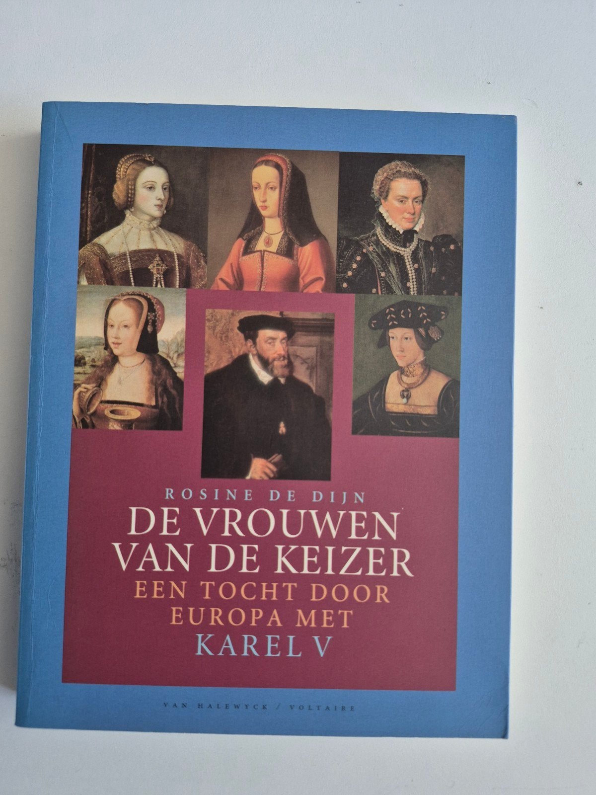De Vrouwen van de Keizer - Rosine De Dijn, 15e en 16e eeuw, Europa, Rosine De Dijn, Ophalen of Verzenden
