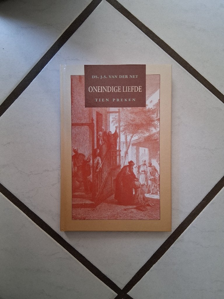 Oneindige liefde - ds. J.S. van der Net, Boeken, Christendom | Protestants, Ophalen of Verzenden, Zo goed als nieuw, J.S. van der Net