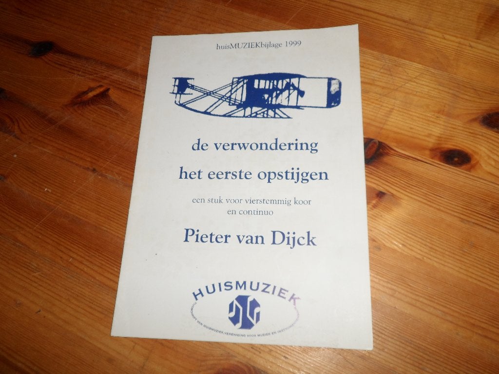 Pieter van dijck - de verwondering - het eerste opstijgen, Gebruikt, Ophalen of Verzenden, Koor, Artiest of Componist