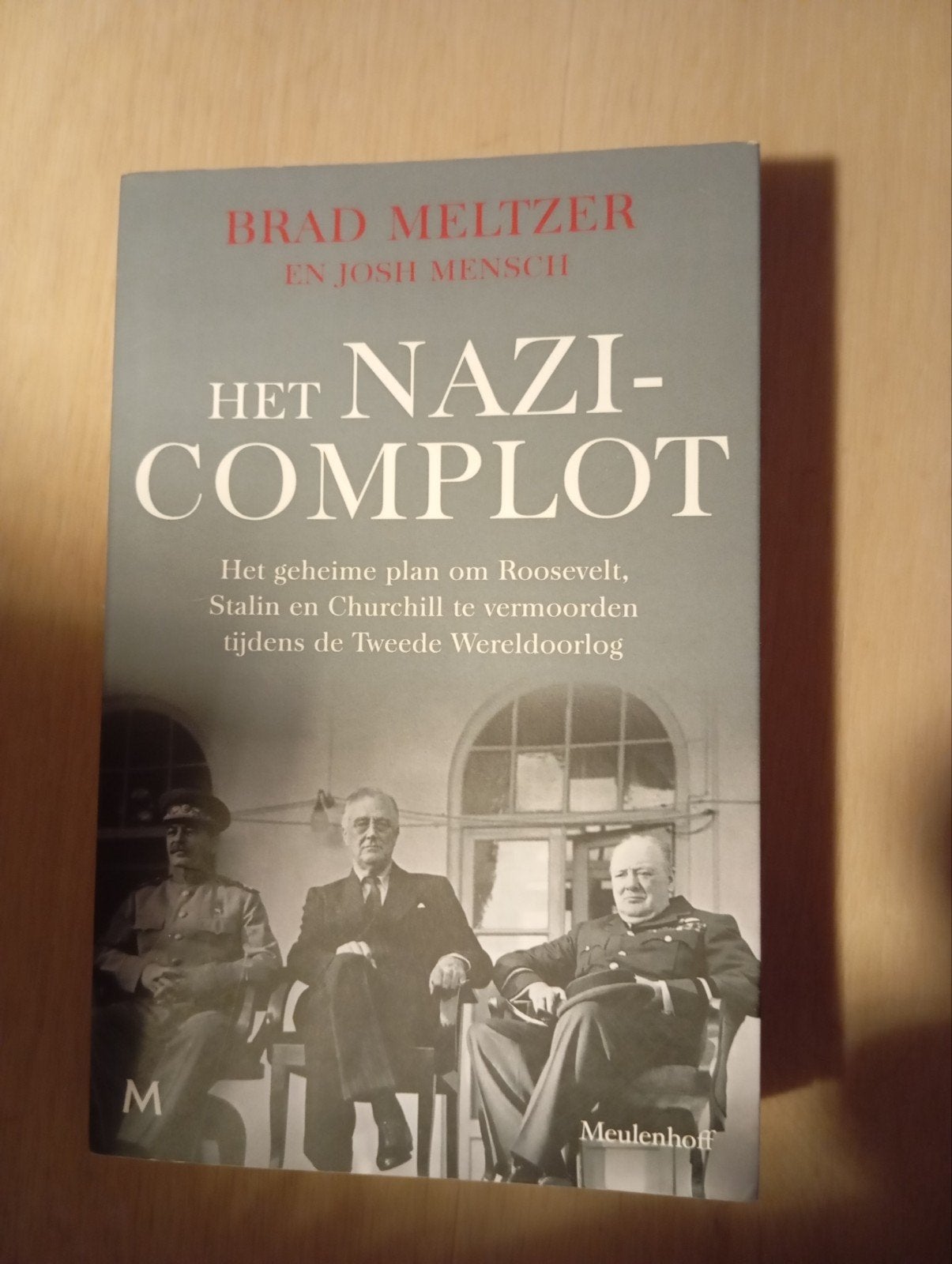Het Nazi-Complot: Roosevelt, Stalin, Churchill, Tweede Wereldoorlog, Brad Meltzer en Josh Mensch, Ophalen of Verzenden, Zo goed als nieuw