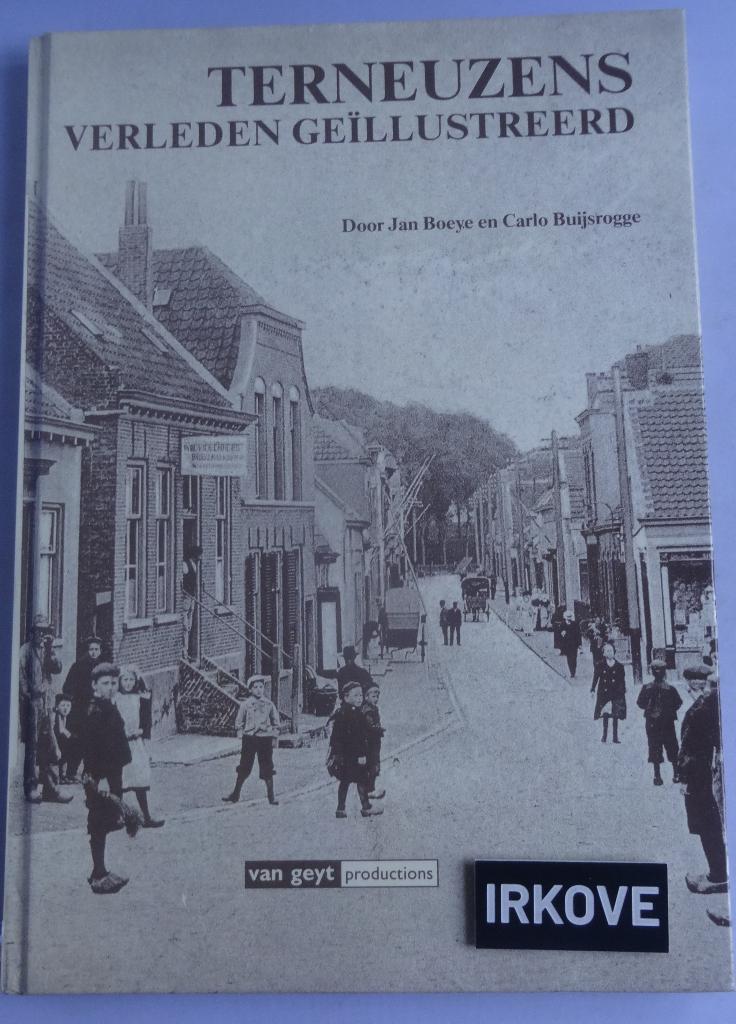 TERNEUZENS VERLEDEN * Jan Boeye e.a. *, Boeken, Geschiedenis | Stad en Regio, Zo goed als nieuw, Verzenden