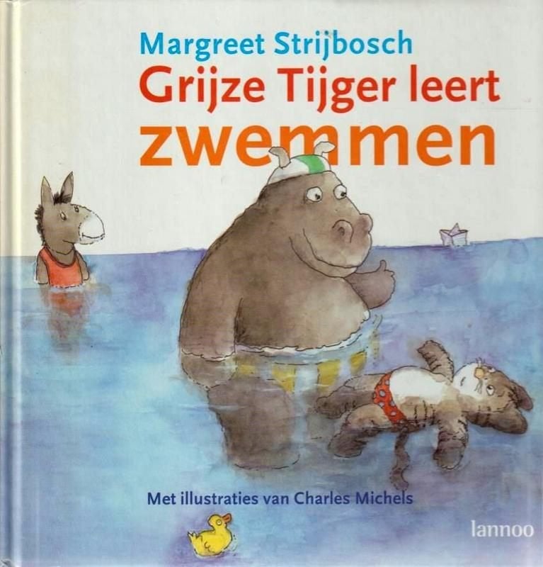 Margreet Strijbosch # Grijze Tijger leert zwemmen., 5 of 6 jaar, Fictie algemeen, Jongen of Meisje, Margreet Strijbosch