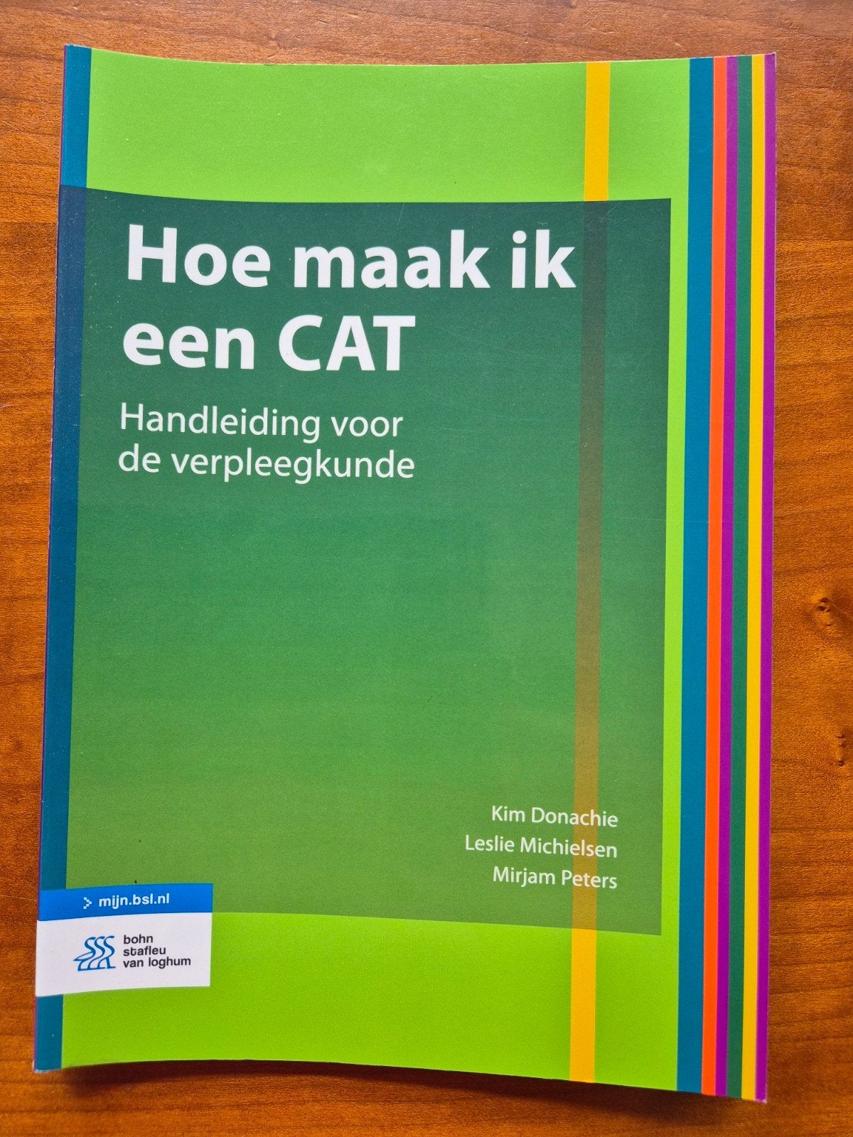 Hoe maak ik een CAT: Handleiding voor de verpleegkunde, Zo goed als nieuw, Gamma, Kim Donachie, Leslie Michielsen, Mirjam Peters
