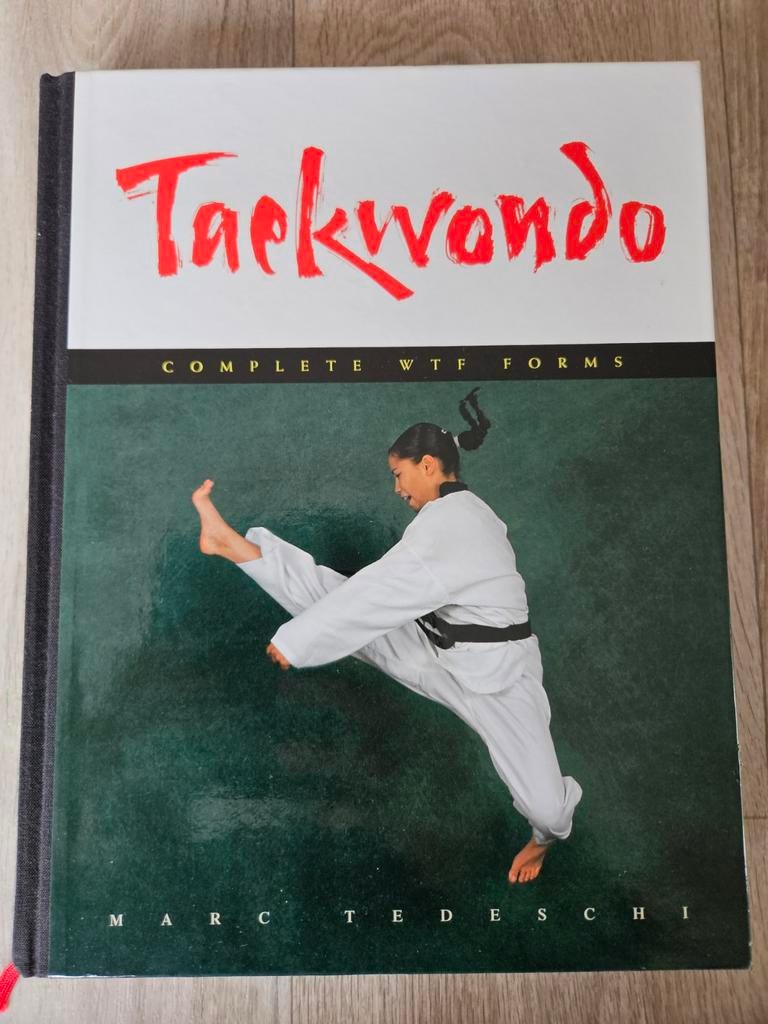 Taekwondo: Complete WTF Forms - Marc Tedeschi, Boeken, Ophalen, Zo goed als nieuw, Marc Tedeschi, Vechtsport