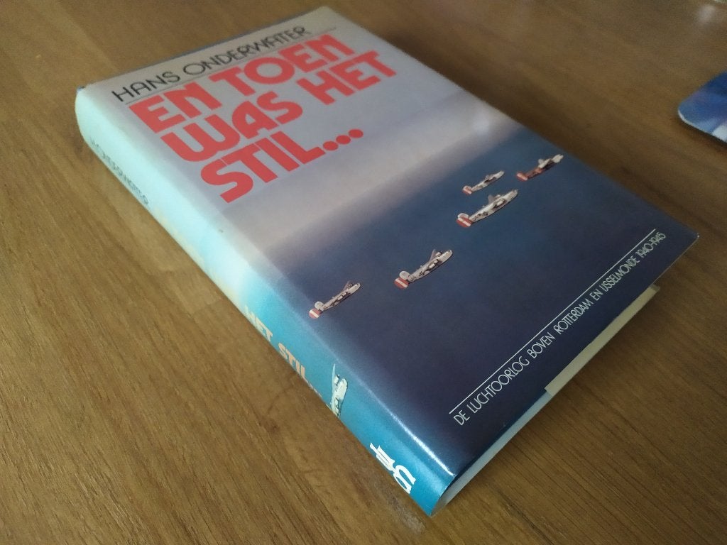 En toen was het stil... - De luchtoorlog boven Rotterdam.., Ophalen of Verzenden, Tweede Wereldoorlog, Gelezen, Overige onderwerpen