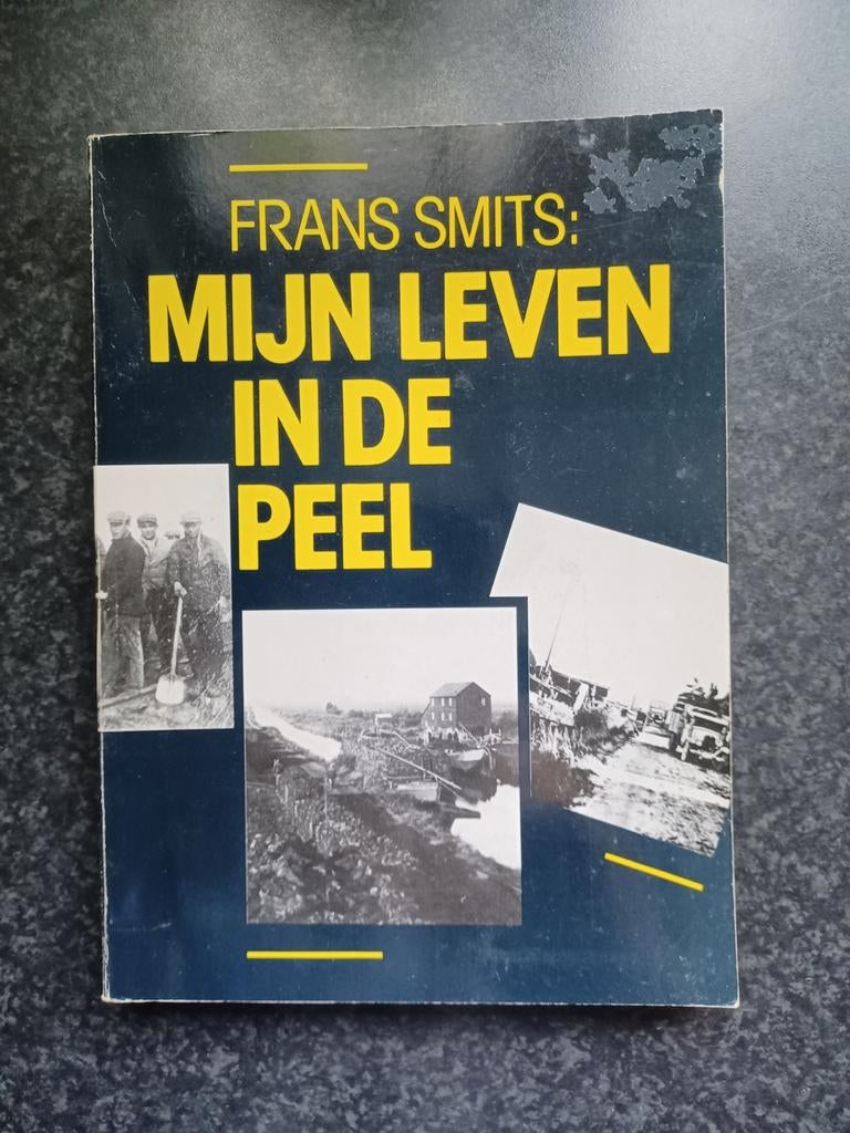 Mijn leven in De Peel (Frans Smits), Boeken, Ophalen, 20e eeuw of later, Gelezen