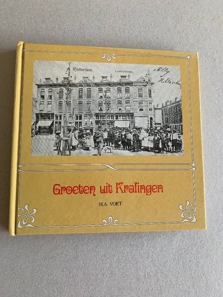 H.A. Voet - Groeten uit Kralingen ( Rotterdam, Boek), Boeken, 20e eeuw of later, H.A. Voet, Ophalen of Verzenden, Zo goed als nieuw
