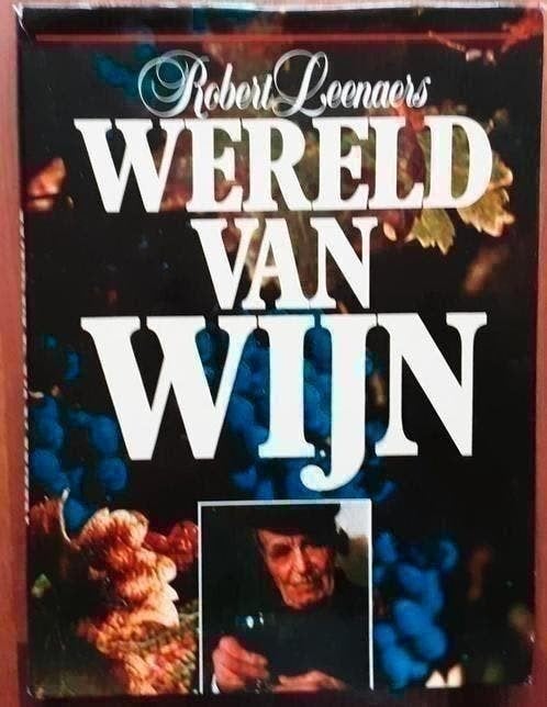 Wereld van wijn - Robert Leenaers, Boeken, Ophalen of Verzenden, Gelezen
