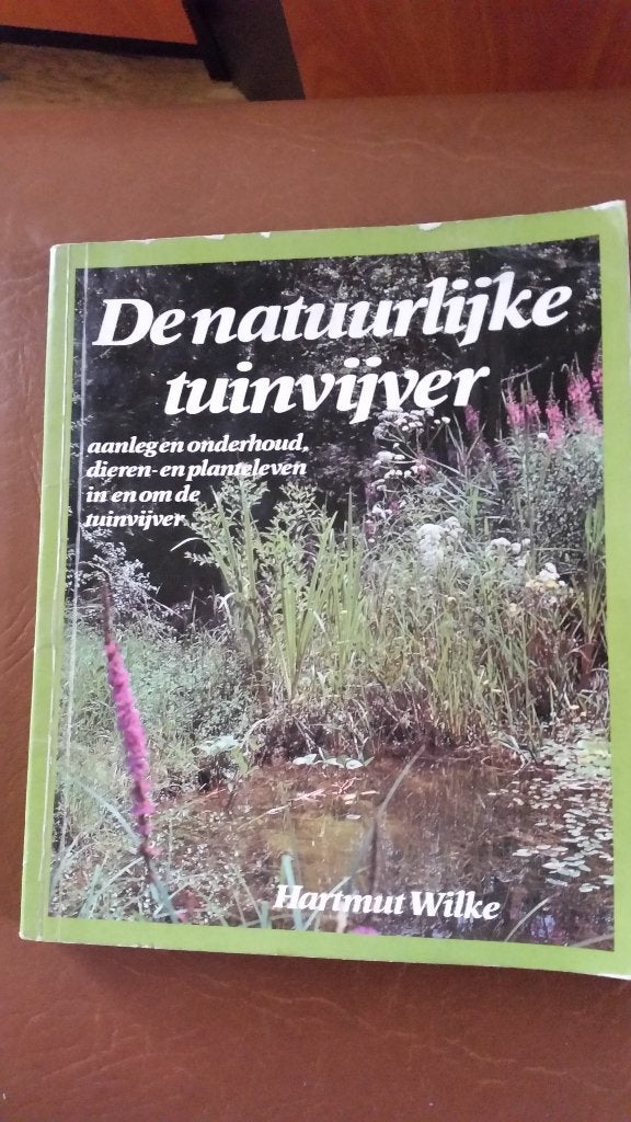 DE NATUURLIJKE TUINVIJVER - Hartmut Wilke, Ophalen of Verzenden, Zo goed als nieuw, Hartmut wilke