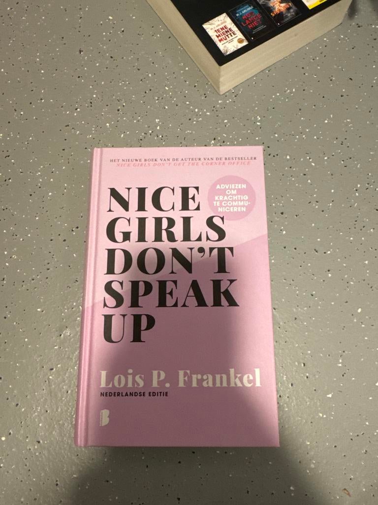 Nice Girls Don't Speak Up - Lois P. Frankel, Ophalen of Verzenden, Nieuw, Overige uitgevers, Nederlands