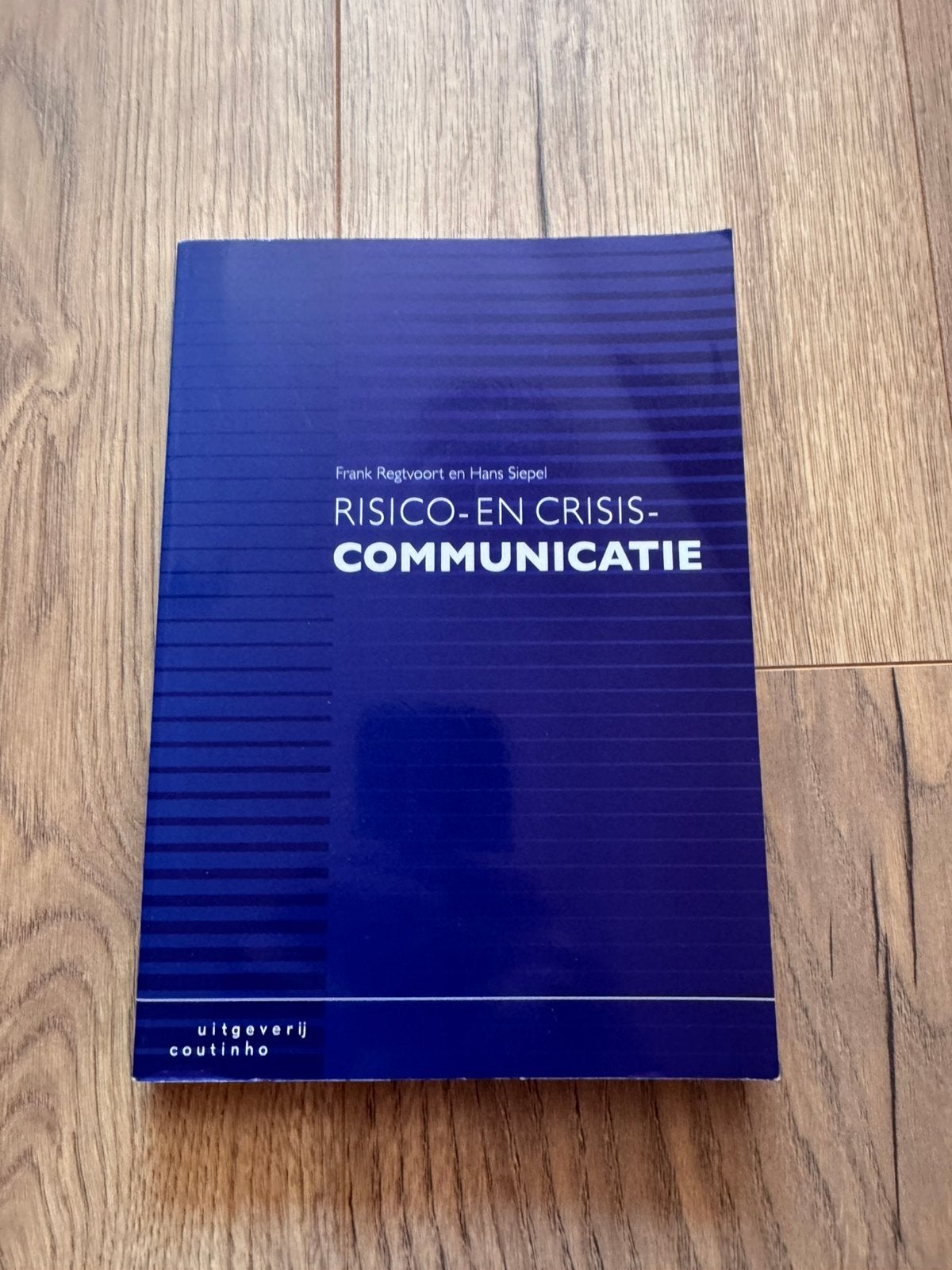 Risico- en crisiscommunicatie - Regtvoort & Siepel, Ophalen of Verzenden, Beta, Zo goed als nieuw, HBO