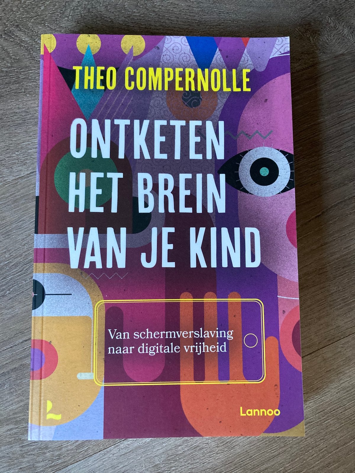 Theo Compernolle - Ontketen het brein van je kind, Boeken, Ophalen of Verzenden, Theo Compernolle, Ontwikkelingspsychologie, Zo goed als nieuw