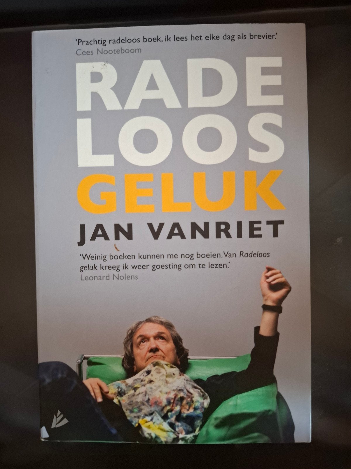 Radeloos Geluk - Jan Vanriet (Boek), Ophalen of Verzenden, Zo goed als nieuw, Jan Vanriet, Nederland