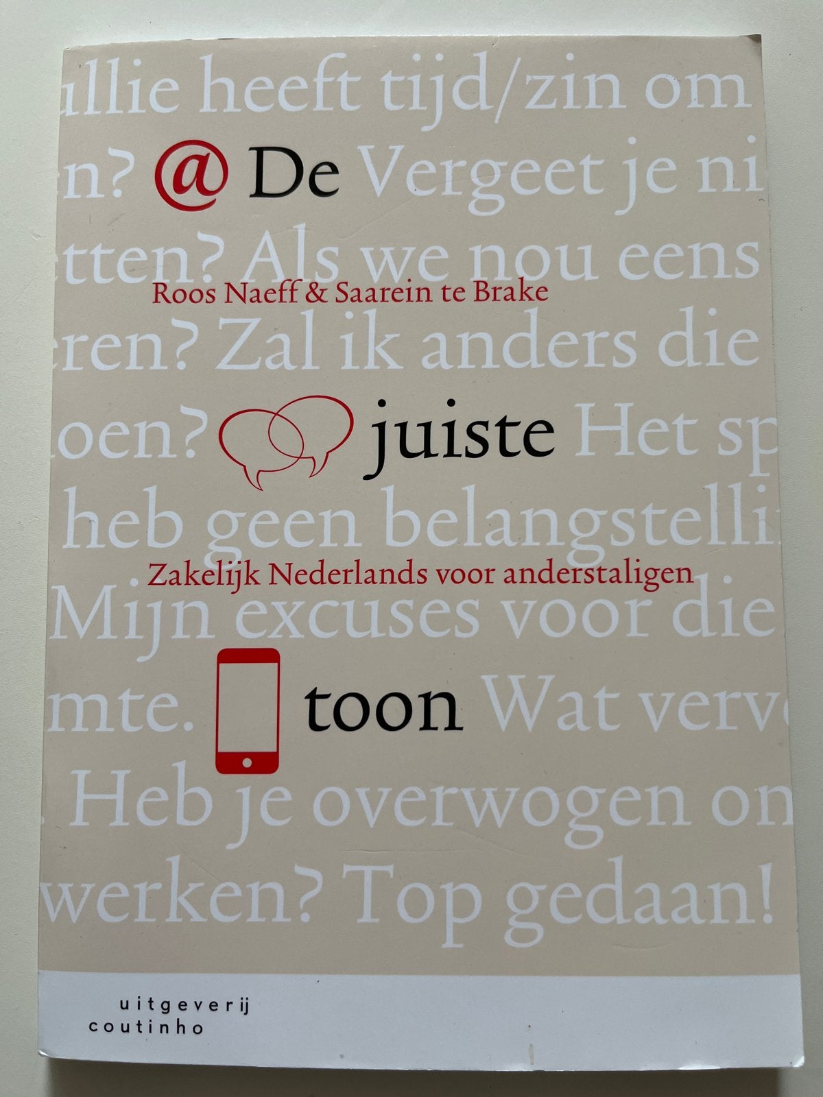 De juiste toon - Zakelijk Nederlands voor anderstaligen, Boeken, Ophalen of Verzenden, Zo goed als nieuw, Non-fictie