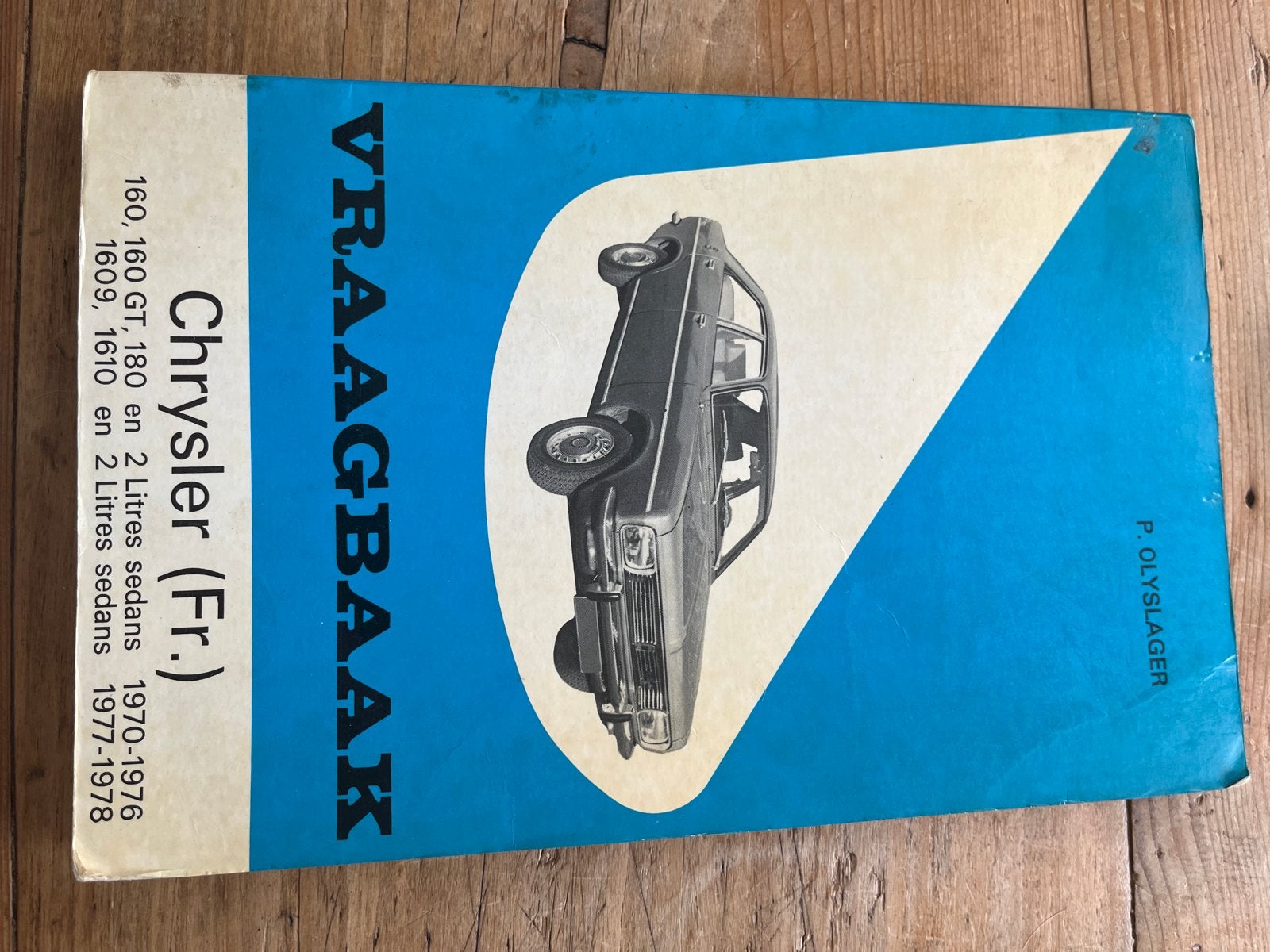 Vraagbaak Chrysler (Fr.) 160, 180, 1609, 1610 1970-1978, Ophalen of Verzenden, Gelezen, Overige merken