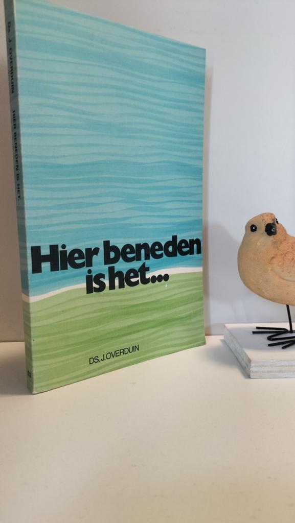 Overduin, Ds. J.; Hier beneden is het…, Boeken, Godsdienst en Theologie, Ophalen of Verzenden, Gelezen, Christendom | Protestants