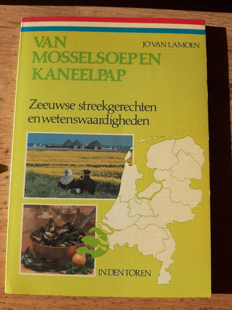 Van mosselsoep en kaneelpap, Zeeuwse streekgerechten en ..., Boeken, Ophalen of Verzenden, Jo van Lamoen, 20e eeuw of later, Gelezen