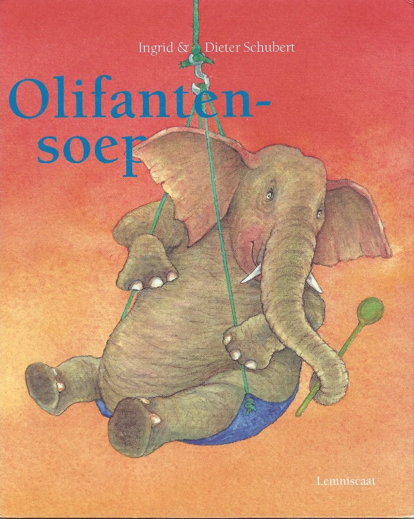 OLIFANTENSOEP- Ingrid & Dieter Schubert- Grote uitgave, Ingrid & Dieter Schubert, Fictie algemeen, Jongen of Meisje, Ophalen of Verzenden