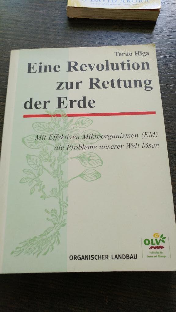 Eine Revolution zur Rettung der Erde mit EM  Teruo Higa, Ophalen of Verzenden, Gelezen