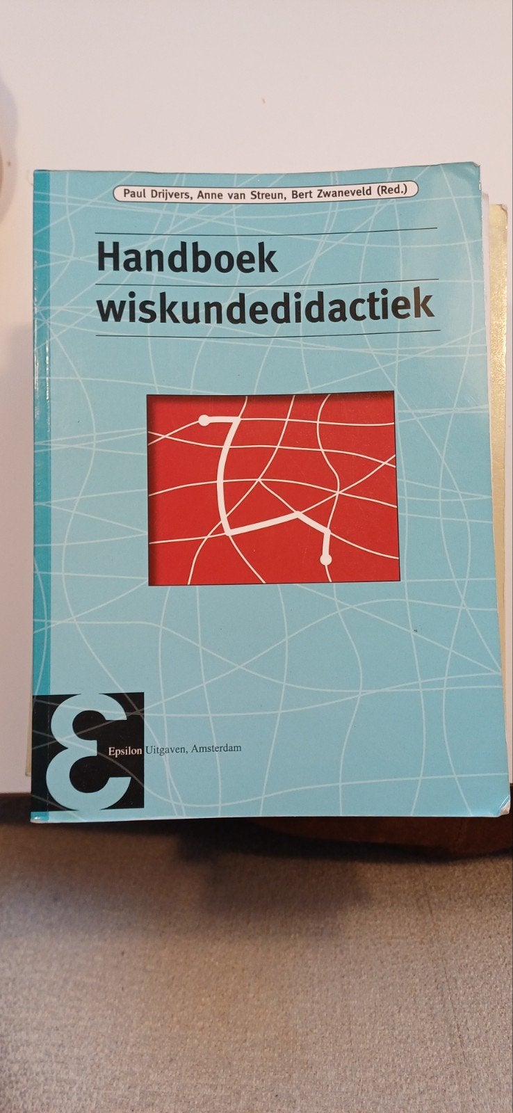 Handboek Wiskundedidactiek - Paul Drijvers e.a., Gelezen, Paul Drijvers, Anne van Streun, Bert Zwaneveld (Red.), Beta, HBO
