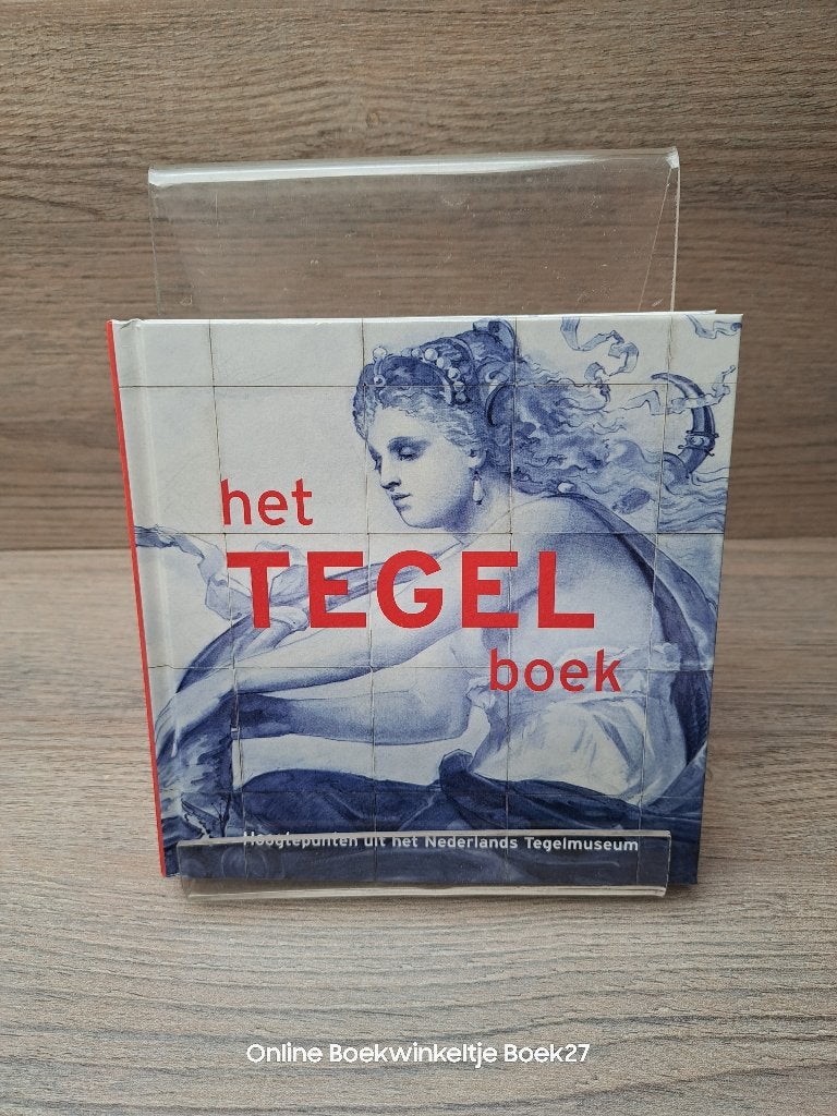 Het tegel boek / hoogtepunten uit het Nederlands Tegelmuseum, Ophalen of Verzenden, Zo goed als nieuw, Overige onderwerpen, Johan Kamermans