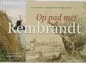 Op pad met Rembrandt, Ophalen of Verzenden, Zo goed als nieuw, Schilder- en Tekenkunst