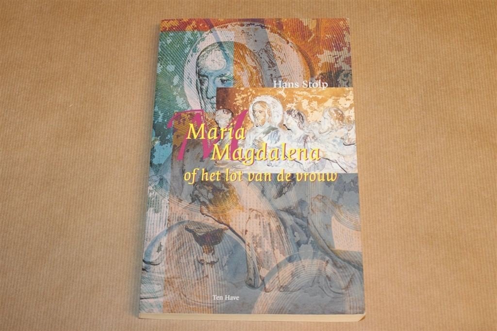 Maria Magdalena — Vrouw & Geloof Gesigneerd Hans Stolp, Ophalen of Verzenden, Zo goed als nieuw, Overige onderwerpen, Achtergrond en Informatie