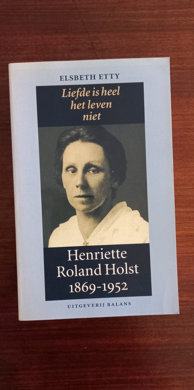 Henriette Roland Holst 1869-1952 - E. Etty, Ophalen of Verzenden, Nieuw, E. Etty