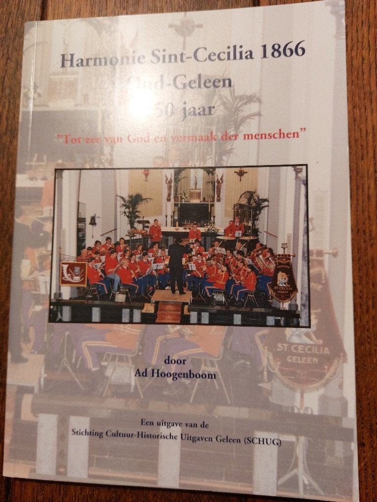 GELEEN: Harmonie Sint- Cecilia 1866 - Oud-Geleen- 150 jaar, Boeken, Geschiedenis | Stad en Regio, Ophalen of Verzenden, 20e eeuw of later