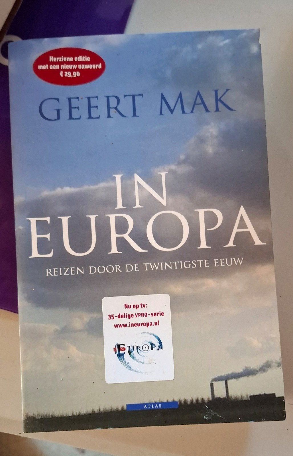 Geert Mak - In Europa: Reizen door de Twintigste Eeuw, Boeken, Ophalen of Verzenden, 20e eeuw of later, Zo goed als nieuw, Geert Mak