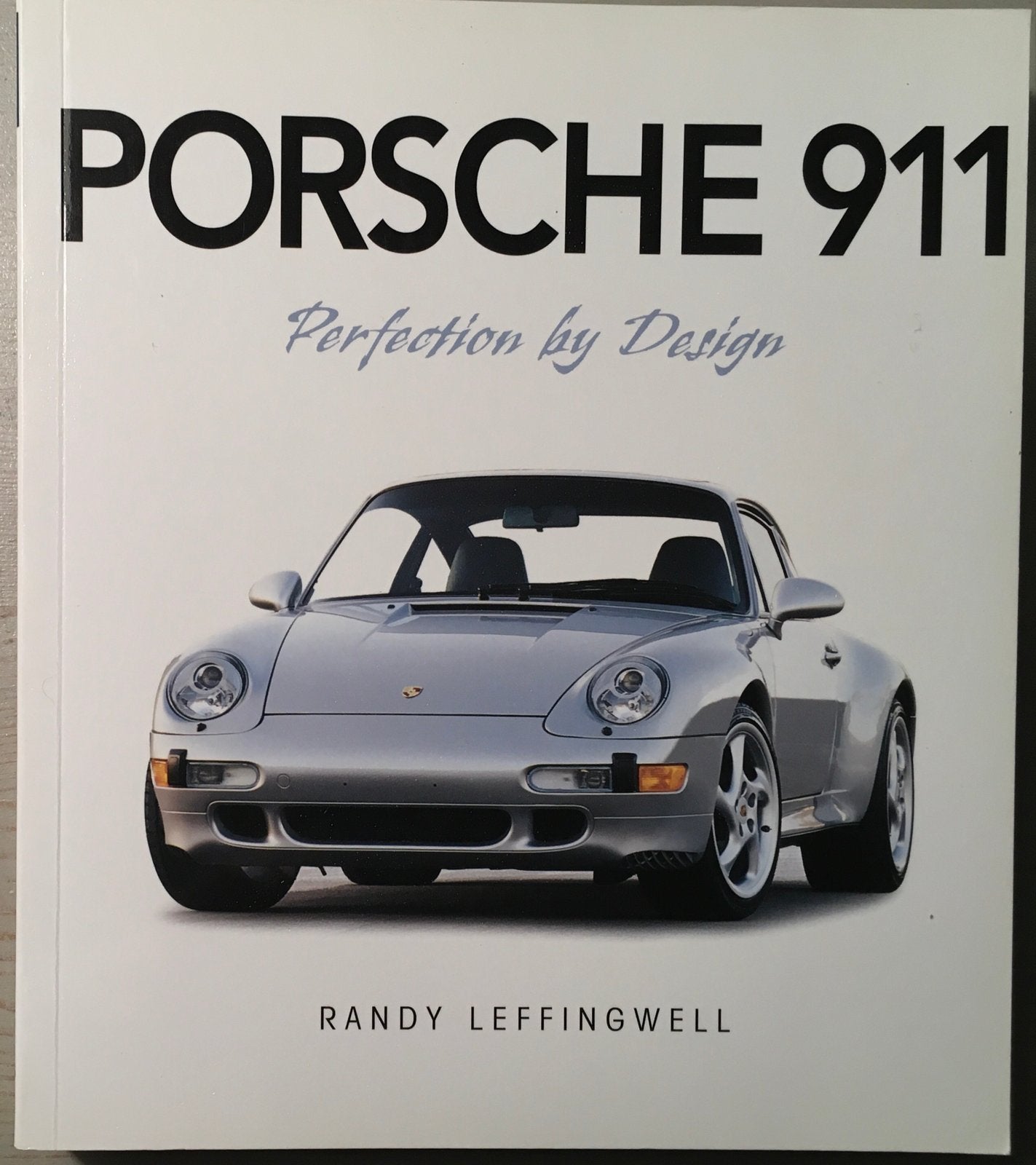 Porsche 911: Perfection by Design - Randy Leffingwell, Ophalen of Verzenden, Zo goed als nieuw, Porsche